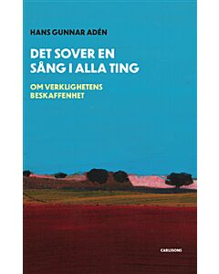 Det sover en sång i alla ting : om verklighetens beskaffenhet
