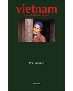 Vietnam : en subjektiv betraktelse