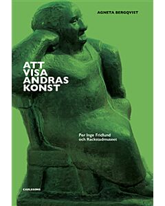 Att visa andras konst : Per Inge Fridlund och Rackstadmuseet