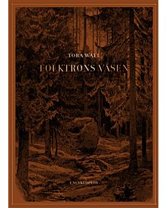 Folktrons väsen : encyklopedi