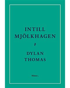 Intill Mjölkhagen : ett spel för röster
