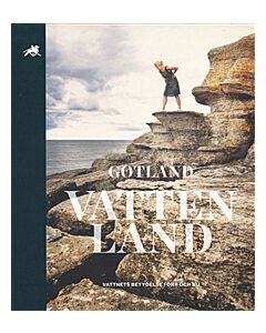 Gotland vattenland : vattnets betydelse förr och nu