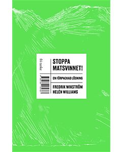 Stoppa matsvinnet! : en förpackad lösning