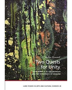 Two quests for unity : John Dewey, R. G. Collingwood, and the persistence of idealism