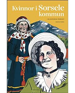 Kvinnor i Sorsele kommun : en historisk översikt