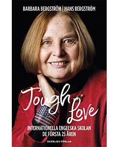 Tough love : Internationella Engelska Skolan de första 25 åren