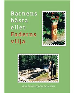 Barnens bästa eller Faderns vilja