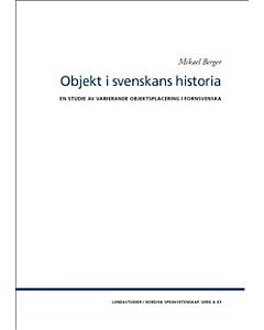Objekt i svenskans historia : en studie av varierande objektsplacering i fornsvenska