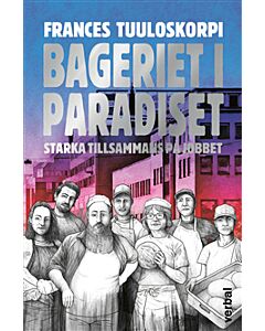 Bageriet i Paradiset : starka tillsammans på jobbet