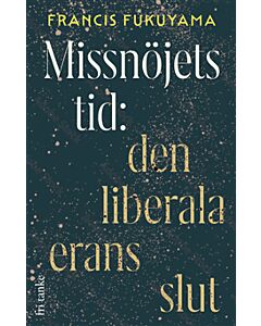 Missnöjets tid : den liberala erans slut