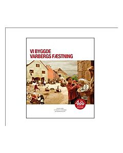 Vi byggde Varbergs fästning