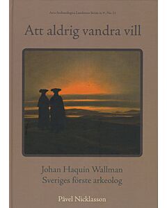 Att aldrig vandra vill