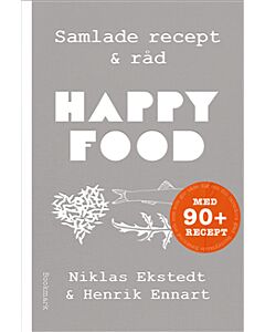 Happy food : samlade recept & råd