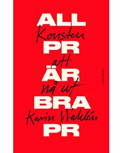 All PR är bra PR
