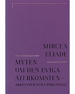 Myten om den eviga återkomsten : arketyper och upprepning