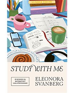 Study with me : Så bygger du matematiskt självförtroende