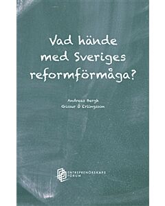 Vad hände med Sveriges reformförmåga?