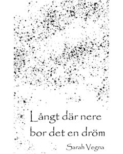 Långt där nere bor det en dröm
