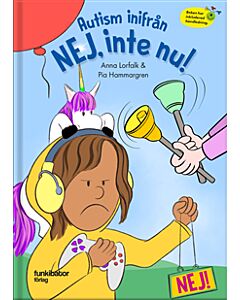 Autism inifrån. Nej, inte nu!