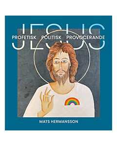 Jesus - Profetisk, politisk, provocerande