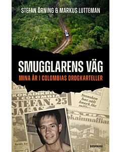 Smugglarens väg : mina år i Colombias drogkarteller