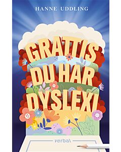 Grattis, du har dyslexi