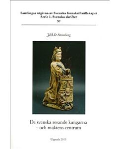De svenska resande kungarna - och maktens centrum