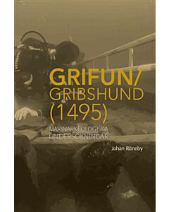 Grifun/Gribshund (1495): Marinarkeologiska undersökningar