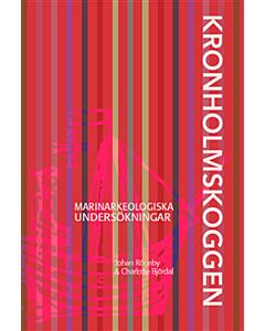 Kronholmskoggen: Marinarkeologiska undersökningar