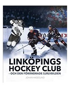 Linköpings Hockey Club -- och den förändrade självbilden