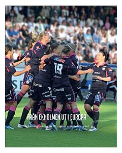Från Ekholmen ut i Europa. Linköpings FC – dåtid, nutid, framtid