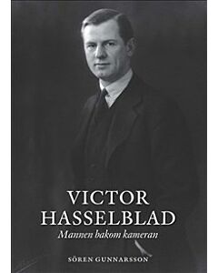 Victor Hasselblad : mannen bakom kameran