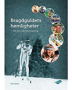 Bragdguldets hemligheter : 90 års idrottshistoria