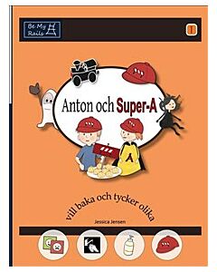 Anton och Super-A vill baka och tycker olika