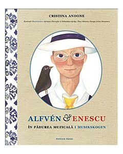 Alfvén & Enescu i Musikskogen / Alfvén & Enescu în Pădurea Muzicală