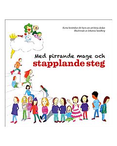Med pirrande mage och stapplande steg : korta berättelser för barn om att börja skolan
