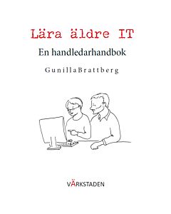 Lära äldre IT : en handledarhandbok