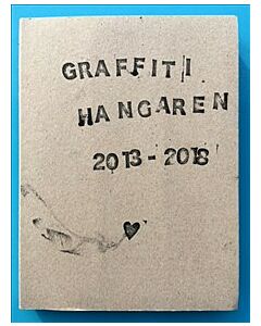 Graffitihangaren 2013-2018