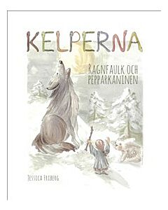Kelperna. Ragnfaulk och pepparkaninen