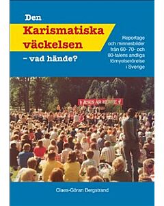 Den karismatiska väckelsen : vad hände?