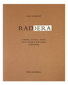 Radera : tippex, tusch, tråd och andra poetiska tekniker