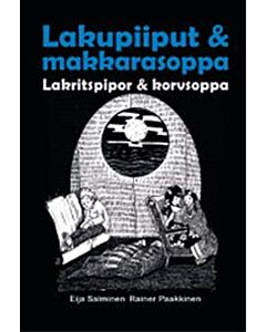 Lakupiiput & makkarasoppa Lakritspipor & korvsoppa
