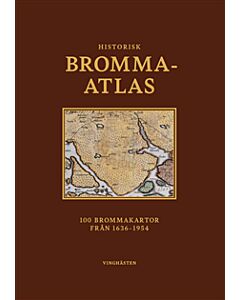 Historisk Bromma-Atlas, 100 Brommakartor från 1636–1954