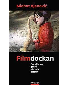 Filmdockan : dockfilmen: genre, historia, estetik