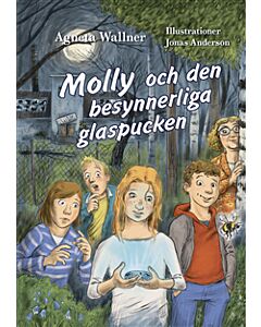 Molly och den besynnerliga glaspucken