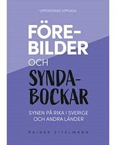 Förebilder och syndabockar – Synen på rika i Sverige och andra länder (uppdaterad upplaga)