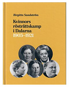 Kvinnors rösträttskamp i Dalarna 1905 - 1921