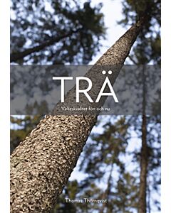 Trä : virkeskvalitet förr och nu