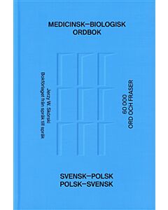 Medicinsk-biologisk ordbok : svensk-polsk / polsk-svensk