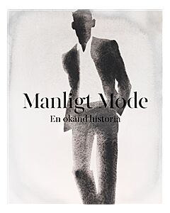Manligt mode : en okänd historia
